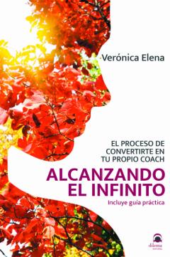 Alcanzando El Infinito: El Proceso De Convertirte En Tu Propio Coach