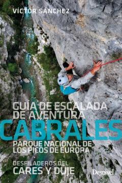 Cabrales. Guia De Escalada De Aventura. Parque Natural De Los Picos De Europa, Desfiladeros De Cares Y Duje