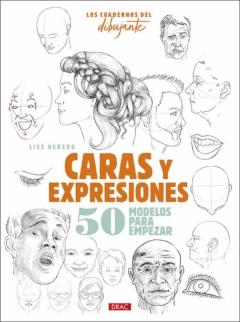 Los Cuadernos Del Dibujante. Caras Y Expresiones