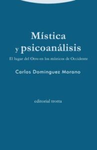 Mistica Y Psicoanalisis: El Lugar Del Otro En Los Misticos De Occidente