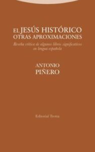 El Jesus Historico. Otras Aproximaciones. Reseña Critica De Algunos Libros Significativos En Lengua Española