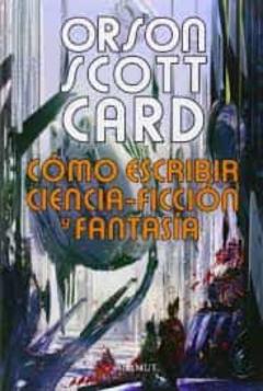 Cómo Escribir Ciencia-Ficción Y Fantasía