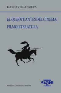 El Quijote Antes Del Cinema: Filmoliteratura