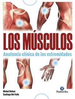 Libro, Audiolibro Los Musculos. Anatomia Clinica De Las Extremidades Los Musculos. Anatomia Clinica De Las Extremidades
