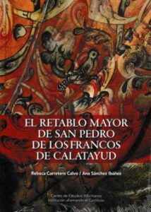 El Retablo Mayor De San Pedro De Los Francos De Calatayud