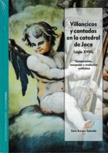 Villancicos Y Cantadas En La Catedrald De Jaca (Siglo Xviii): Composicion, Recepcion Y Evolucion Estilistica