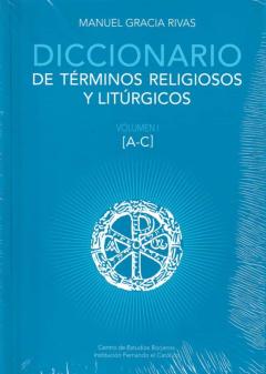 Diccionario De Terminos Religiosos Y Liturgicos (Vol. I (A-C))