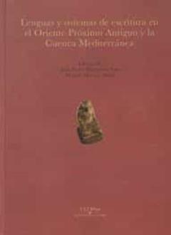 Lenguas Y Sistemas De Escritura En El Oriente Próximo Antiguo Y La Cuenca Mediterránea