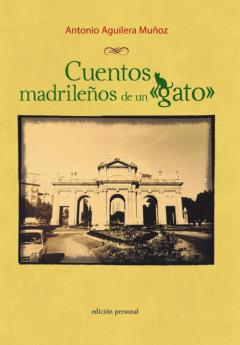 Cuentos Madrileños De Un &Quot;Gato&Quot;