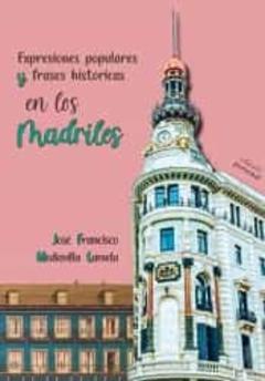 Expresiones Populares Y Frases Historicas En Los Madriles