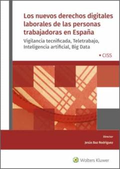Libro, Audiolibro Los Nuevos Derechos Digitales Laborales De Las Personas Trabajadoras En España Los Nuevos Derechos Digitales Laborales De Las Personas Trabajadoras En España