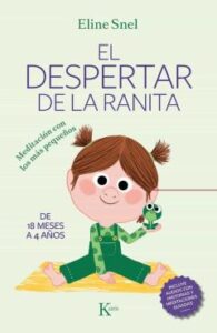 El Despertar De La Ranita: Meditacion Con Los Mas Pequeños