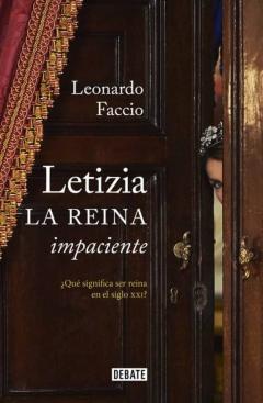 Letizia. La Reina Impaciente
