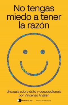 No Tengas Miedo A Tener La Razón