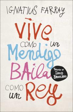 Vive Como Un Mendigo, Baila Como Un Rey