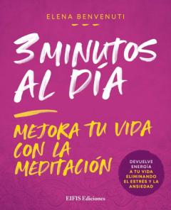 Libro, Audiolibro 3 Minutos Al Dia: Mejora Tu Vida Con La Meditacion 3 Minutos Al Dia: Mejora Tu Vida Con La Meditacion
