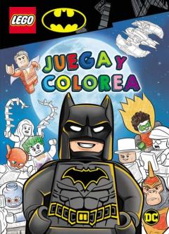 Libro, Audiolibro Batman Lego. Juega Y Colorea Batman Lego. Juega Y Colorea