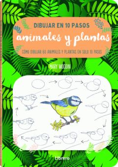 Libro, Audiolibro Dibujar Animales Y Plantas En 10 Pasos Dibujar Animales Y Plantas En 10 Pasos