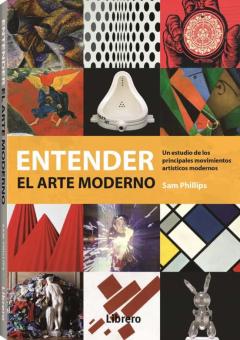Entender El Arte Moderno