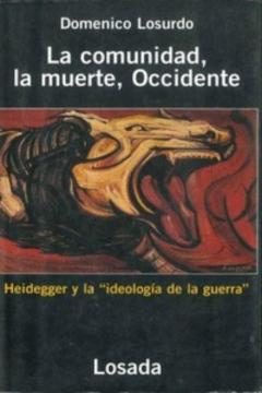 La Comunidad, La Muerte, Occidente: Heidegger Y La Ideologia De L A Guerra