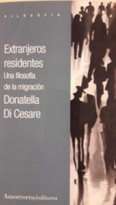 Extranjeros Residentes: Una Filosofia De La Migracion