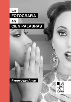 La Fotografia En Cien Palabras