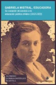 Gabriela Mistral, Educadora