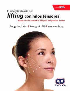 Libro, Audiolibro El Arte Y La Ciencia Del Lifting Con Hilos Tensores. Basado En La Anatomía Después Del Pellizco Tisular + E-Book El Arte Y La Ciencia Del Lifting Con Hilos Tensores. Basado En La Anatomía Después Del Pellizco Tisular + E-Book