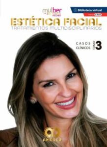 Mdm (Mulher Dentista Mulher) Estética Facial. Tratamientos Multidisciplinarios. Casos Clínicos. Tomo 3 + Ebook