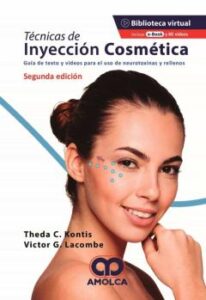Técnicas De Inyección Cosmética. Guía De Texto Y Video Para El Uso De Neurotoxinas Y Rellenos + E-Book Y 26 Videos