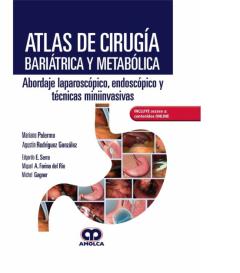 Atlas De Cirugía Bariátrica Y Metabólica. Abordaje Laparoscópico, Endoscópico Y Técnicas Miniinvasivas + Acceso A Contenidos Online