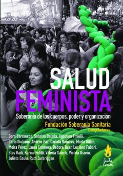 Libro, Audiolibro Salud Feminista. Soberanía De Los Cuerpos, Poder Y Organización Salud Feminista. Soberanía De Los Cuerpos, Poder Y Organización