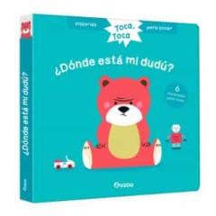 Historias Para Tocar. Toca, Toca. ¿Donde Esta Mi Dudu? (Libro Con Texturas Para Bebes)