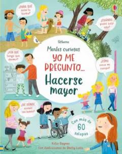Mentes Curiosas : Yo Me Pregunto... Hacerse Mayor