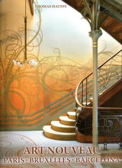 Art Nouveau: Paris, Bruxelles, Barcelona