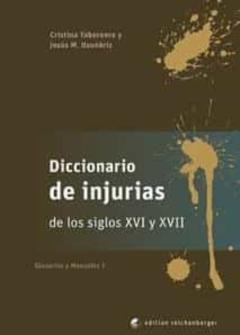Libro, Audiolibro Diccionario De Injurias De Los Siglos Xvi Y Xvii Diccionario De Injurias De Los Siglos Xvi Y Xvii