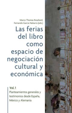 Libro, Audiolibro Las Ferias Del Libro Como Espacios De Negociación Cultural Y Económica Las Ferias Del Libro Como Espacios De Negociación Cultural Y Económica