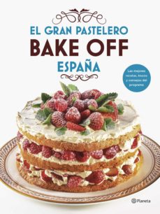 Libro, Audiolibro El Gran Pastelero. Bake Off España El Gran Pastelero. Bake Off España