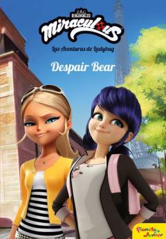 Libro, Audiolibro Miraculous. Las Aventuras De Ladybug. Despair Bear Miraculous. Las Aventuras De Ladybug. Despair Bear