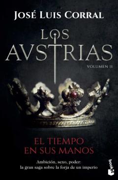 Los Austrias. El Tiempo En Sus Manos