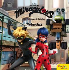 Libro, Audiolibro Miraculous. Las Aventuras De Ladybug. Robostus Miraculous. Las Aventuras De Ladybug. Robostus