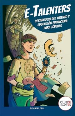 E-Talenters: Desarrollo Del Talento Y Educacion Financiera Para J Ovenes