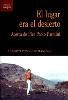 Libro, Audiolibro El Lugar Era El Desierto: Acerca De Pier Paolo Pasolini El Lugar Era El Desierto: Acerca De Pier Paolo Pasolini