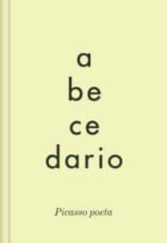 Abecedario: Picasso Poeta