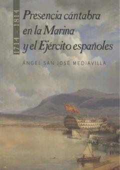 Presencia Cantabra En La Marina Y El Ejercito Españoles