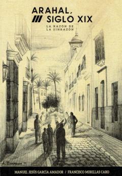 Arahal, Siglo Xix: La Razon De La Sinrazon