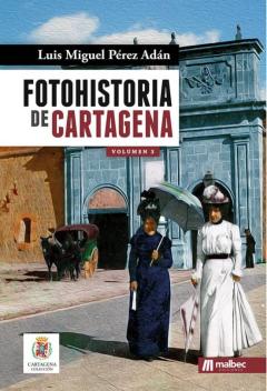 Libro, Audiolibro Fotohistoria De Cartagena Vol.3 Fotohistoria De Cartagena Vol.3