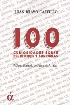 Libro, Audiolibro 100 Curiosidades Sobre Escritores Y Sus Obras (Prologo Ilustrado De Fernando Arrabal) 100 Curiosidades Sobre Escritores Y Sus Obras (Prologo Ilustrado De Fernando Arrabal)