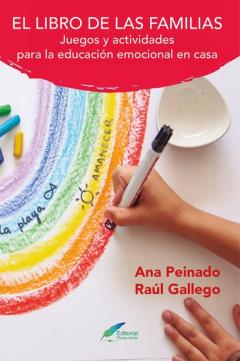 El Libro De Las Familias. Juegos Y Actividades Para La Educacion Emocional En Casa