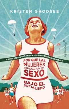 Por Qué Las Mujeres Disfrutan Más Del Sexo Bajo El Socialismo